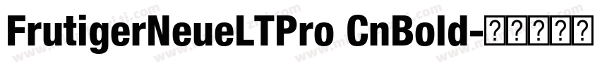 FrutigerNeueLTPro CnBold字体转换